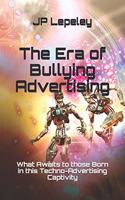 Era of Bullying Advertising