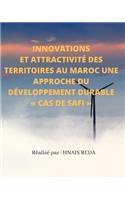 Innovations Et Attractivité Des Territoires Au Maroc Une Approche Du Développement Durable Cas de Safi: PROJET DE FIN D'ETUDES: Paperback: 191 pages, Language: French, Product Dimensions: 8 x 10 inches