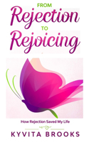 From Rejection to Rejoicing