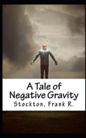 A Tale of Negative Gravity Illustrated