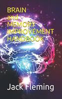 BRAIN and MEMORY IMPROVEMENT HANDBOOK