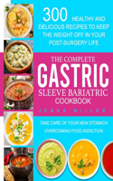 Complete Gastric Sleeve Bariatric Cookbook