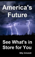 America's Future See What's in Store for You