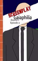 Screenplay Gaiaphilia S1 E2 #10 = Ben