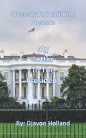 My Letter To The President