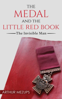 The Medal and The Little Red Book: The Invisible Man