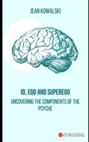 ID, Ego and Superego