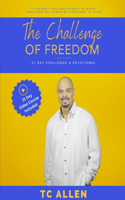 The Challenge Of Freedom: 21 Day Challenge & Devotional