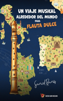 Viaje Alrededor del Mundo para Flauta Dulce