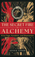 Secret Fire of Kriya Yoga