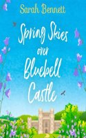 Spring Skies Over Bluebell Castle Lib/E