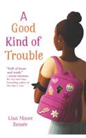 A Good Kind of Trouble