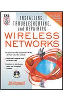 Installing, Troubleshooting and Repairing Wireless Networks