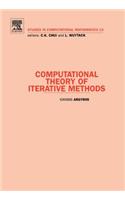 Computational Theory of Iterative Methods: (15 Studies in Computational Mathematics)