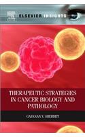 Therapeutic Strategies in Cancer Biology and Pathology