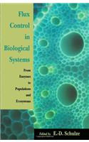 Flux Control in Biological Systems: From Enzymes to Populations and Ecosystems (Physiological Ecology)