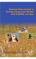 Bayesian Data Analysis in Ecology Using Linear Models with R, Bugs, and Stan