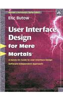 User Interface Design for Mere Mortals