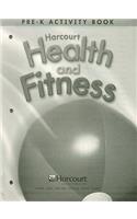 Harcourt Health & Fitness: Activity Book Pre-K