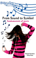 From Sound to Symbol: Fundamentals of Music(English)
