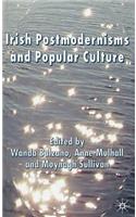 Irish Postmodernisms and Popular Culture