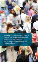New Directions in the Sociology of Chronic and Disabling Conditions