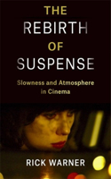 Rebirth of Suspense: Slowness and Atmosphere in Cinema