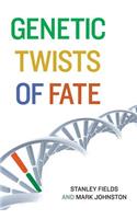 Genetic Twists of Fate