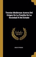 Teorías Modernas Acerca Del Origen De La Familia De La Sociedad R Del Estado