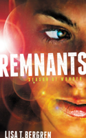 Remnants: Season of Wonder: Season of Wonder(1 A Remnants Novel)