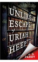 Unlikely Escape of Uriah Heep