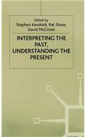 Interpreting the Past, Understanding the Present