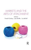 Markets and the Arts of Attachment