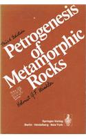 Petrogenesis of Metamorphic Rocks