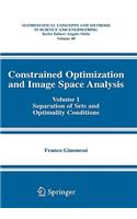 Constrained Optimization and Image Space Analysis