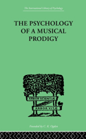 The Psychology of a Musical Prodigy