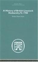 A History of British Livestock Husbandry, to 1700