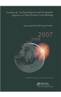 Technical, Technological and Economical  Aspects of Thin-Seams Coal Mining, International Mining Forum, 2007