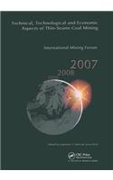 Technical, Technological and Economical Aspects of Thin-Seams Coal Mining, International Mining Forum, 2007