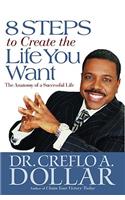 8 Steps to Create the Life You Want