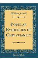 Popular Evidences of Christianity (Classic Reprint)