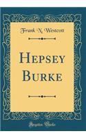 Hepsey Burke (Classic Reprint)