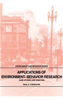 Applications of Environment-Behavior Research