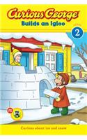 Curious George Builds an Igloo