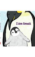 I Am Small: (English)
