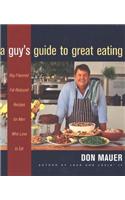 A Guy's Guide to Great Eating