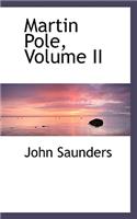 Martin Pole, Volume II