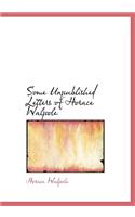 Some Unpublished Letters of Horace Walpole: (English)