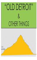 'Old Detroit' & Other Things