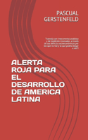 Alerta Roja Para El Desarrollo de America Latina